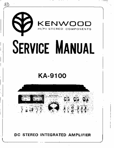 KENWOOD KA9100 KENWOOD Amplifier FULL SERVICE MANUAL AND SCHEMATIC